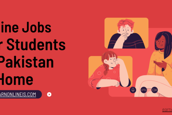 Online Jobs for Students in Pakistan At Home