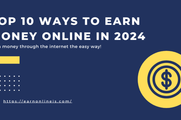 Top 10 Ways to Make Money Online in 2024