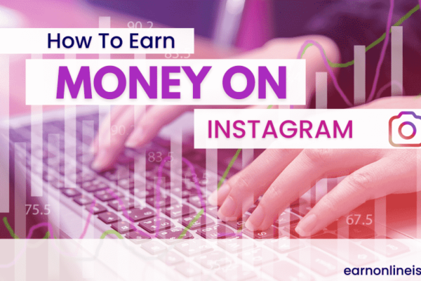 How to Earn Money on Instagram