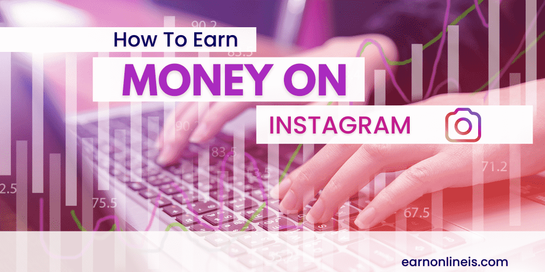 How to Earn Money on Instagram