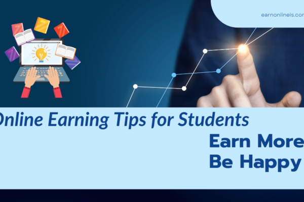 Online Earning Tips for Students