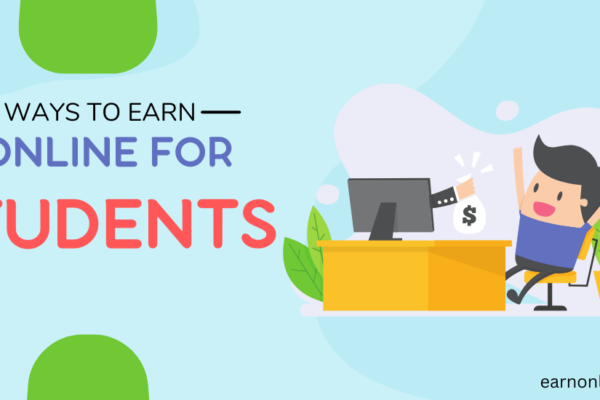 Ways to Earn Online for Students