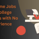 Part-Time Jobs for College Students with No Experience