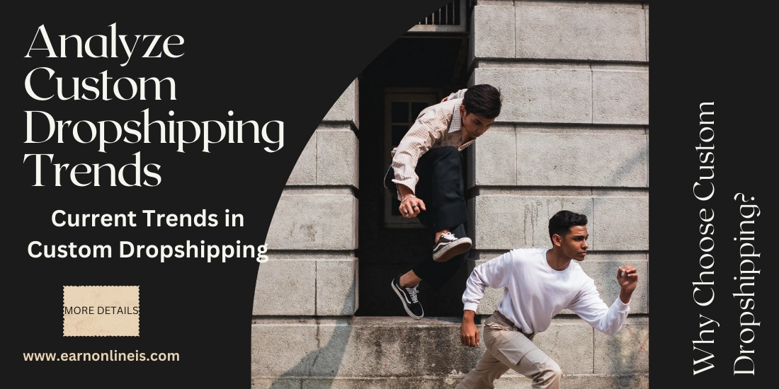 Analyze Custom Dropshipping Trends