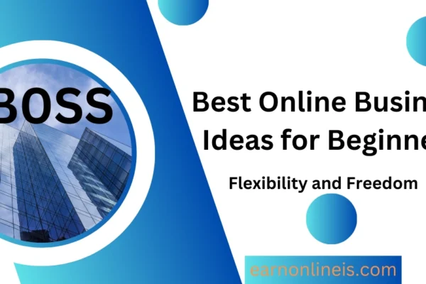 Best Online Business Ideas for Beginners