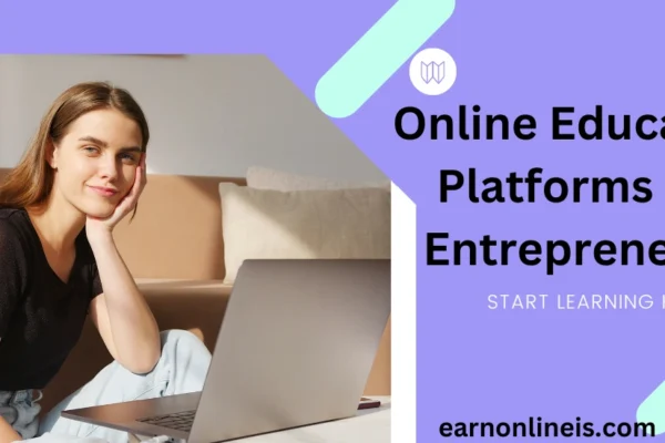 Online Education Platforms for Entrepreneurs