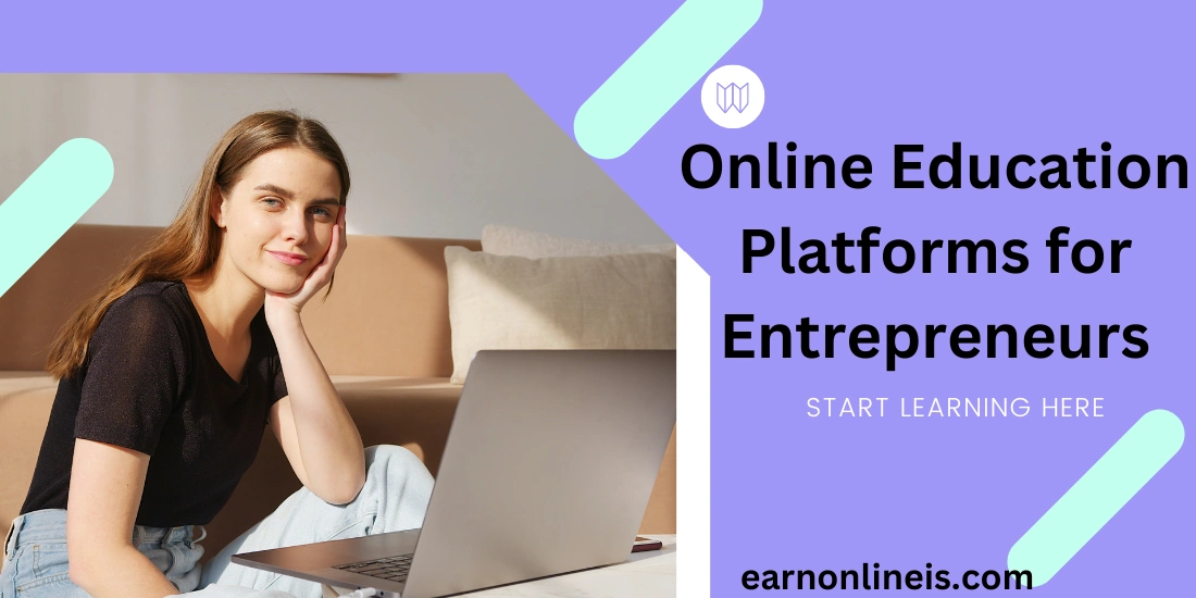 Online Education Platforms for Entrepreneurs