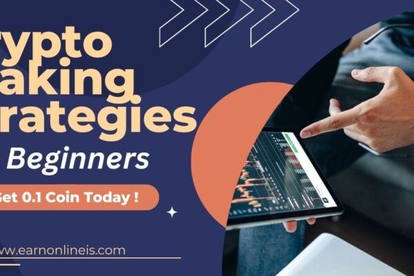 Crypto Staking Strategies for Beginners